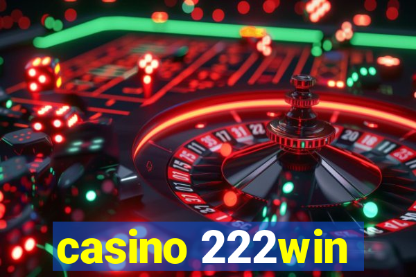 casino 222win